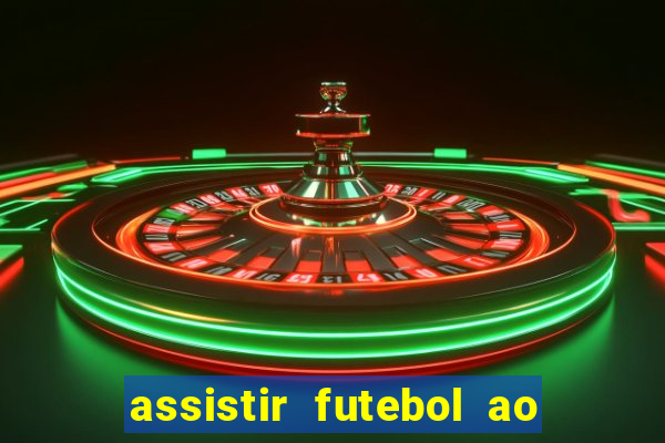 assistir futebol ao vivo sem virus